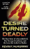 Desire Turned Deadly: the True Story of a Beautiful Girl, Her Teenage Sweetheart, and the Love That Ended in Murder (St. Martin's True Crime Library)
