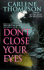 Don't Close Your Eyes