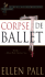 Corpse De Ballet: a Nine Muses Mystery: Terpsichore (Nine Muses Mysteries)