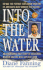Into the Water: an Astonishing True Story of Abduction, Murder, and the Nice Guy Next Door