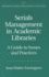 Serials Management in Academic Libraries: a Guide to Issues and Practices (Greenwood Library Management Collection) [Hardcover] Farrington, Jean W.