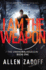 I Am the Weapon (Unknown Assassi