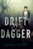 Drift and Dagger