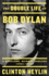 The Double Life of Bob Dylan: a Restless, Hungry Feeling, 1941-1966