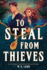 To Steal from Thieves