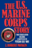 The U.S. Marine Corps Story: Third Revised Edition