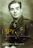 I Spy: the Secret Life of a British Agent (Nigel West Intelligence Library)