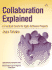 Collaboration Explained: Facilitation Skills for Software Project Leaders
