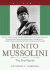 Benito Mussolini: the First Fascist (Library of World Biography Series)