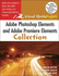 Adobe Photoshop Elements and Adobe Premiere Elements Collection: Visual Quick Projects (Visual Quickproject Series)