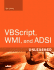 Vbscript, Wmi, and Adsi Unleashed: Using Vbscript, Wmi, and Adsi to Automate Windows Administration