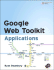 Google Web Toolkit Applications
