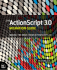 The Actionscript Migration 3.0 Guide: Making the Move From Actionscript 2.0