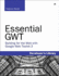 Essential Gwt: Building for the Web With Google Web Toolkit 2 (Developer's Library)