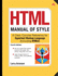 Html Manual of Style: a Clear, Concise Reference for Hypertext Markup Language (Including Html 5)