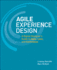 Agile Experience Design: a Digital Designer's Guide to Agile, Lean, and Continuous