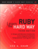 Learn Ruby the Hard Way: a Simple and Idiomatic Introduction to the Imaginative World of Computational Thinking With Code (Zed Shaws Hard Way)