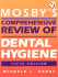 Mosby's Comprehensive Review of Dental Hygiene [With Cdrom]