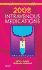 2008 Intravenous Medications: a Handbook for Nurses and Health Professionals Gahart Rn, Betty L. and Nazareno Pharmd, Adrienne R.