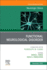Functional Neurological Disorder, an Issue of Neurologic Clinics: Volume 41-4