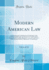 Modern American Law, Vol. 6 of 15: a Systematic and Comprehensive Commentary on the Fundamental Principles of American Law and Procedure, Accompanied By Leading Illustrative Cases and Legal Forms, With a Revised Edition of Blackstone''S Commentaries