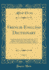 French-English Dictionary, Vol. 1: Comprising, Besides the Words Usually Found in Such Works, a Large Number of New Terms, Now First Published, Used in Engineering, Mining, on Railways, Etc., Etc., Etc.; Containing the French Before the English