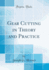 Gear Cutting in Theory and Practice (Classic Reprint)