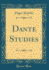 Dante Studies Classic Reprint