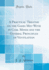 A Practical Treatise on the Gases Met With in Coal Mines and the General Principles of Ventilation (Classic Reprint)