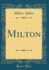 Milton Classic Reprint