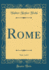 Rome, Vol 1 of 2 Classic Reprint