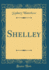 Shelley (Classic Reprint)