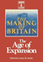 The Making of Britain: Volume 3: the Age of Expansion
