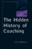 The Hidden History of Coaching (Coaching in Practice (Paperback))