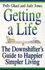 Getting a Life! : the Downshifting Guide to Happier, Simpler Living