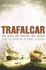 Trafalgar. the Men, the Battle, the Storm