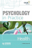 Psychology in Practice: Health