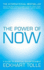 The Power of Now: a Guide to Spiritual Enlightenment