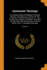 Systematic Theology: a Complete Body of Wesleyan Arminian Divinity, Consisting of Lectures on the Twenty-Five Articles of Religion--Arranged and...Notes--and a Theological Glossary; Volume 2