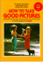 How to Make Good Pictures