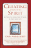 Creating From the Spirit: a Path to Creative Power in Art and Life
