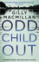 Odd Child Out: the Most Heart-Stopping Crime Thriller You'Ll Read This Year (Di Jim Clemo): the Most Heart-Stopping Crime Thriller You'Ll Read This Year From a Richard & Judy Book Club Author