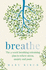 Breathe the 4week Breathing Retraining Plan to Relieve Stress, Anxiety and Panic