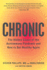 Chronic: the Hidden Cause of the Autoimmune Pandemic and How to Get Healthy Again