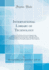International Library of Technology a Series of Textbooks for Persons Engaged in the Engineering Profession and Trades Or for Those Who Desire Practical Examples and Their Solutions