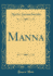 Manna (Classic Reprint)