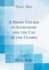 A Short Course in Astronomy and the Use of the Globes Classic Reprint