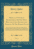 Medulla Poetarum Romanorum, Or the Most Beautiful and Instructive Passages of the Roman Poets, Vol. 1: Being a Collection (Disposed Under Proper Heads, ) of Such Descriptions, Allusions, Comparisons, Characters and Sentiments as May Best Serve to Shew the