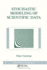 Stochastic Modeling of Scientific Data
