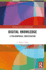 Digital Knowledge: A Philosophical Investigation
